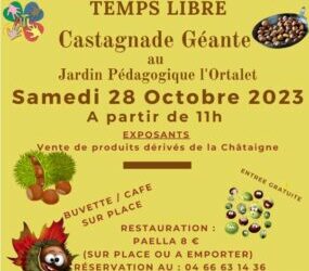 CASTAGNADE GEANTE LE 28/10/23 AU JARDIN DE L’ORTALET DE TEMPS LIBRE